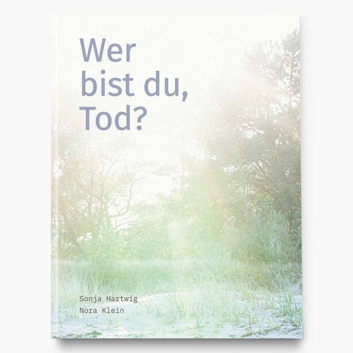 Sonja Hartwig, Nora Klein | Wer bist du, Tod?