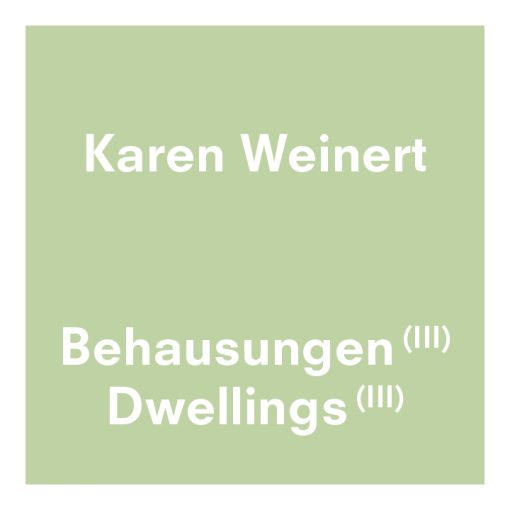 Karen Weinert | Dwellings III