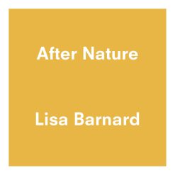 After Nature | Ulrike Crespo Prize | Lisa Barnard