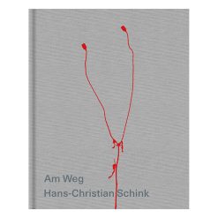 Hans-Christian Schink | Am Weg