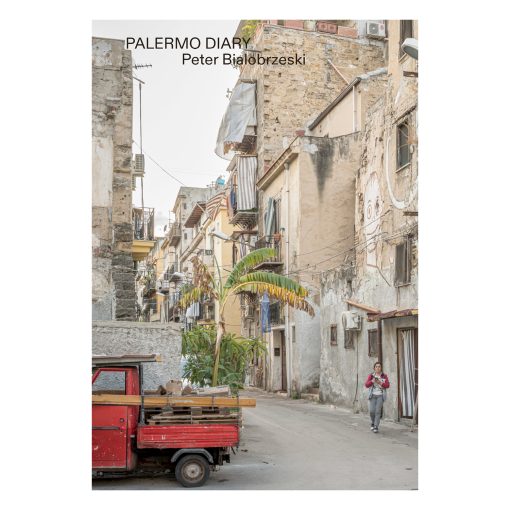 Peter Bialobrzeski | Palermo Diary