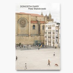 Peter Bialobrzeski | Donostia Diary