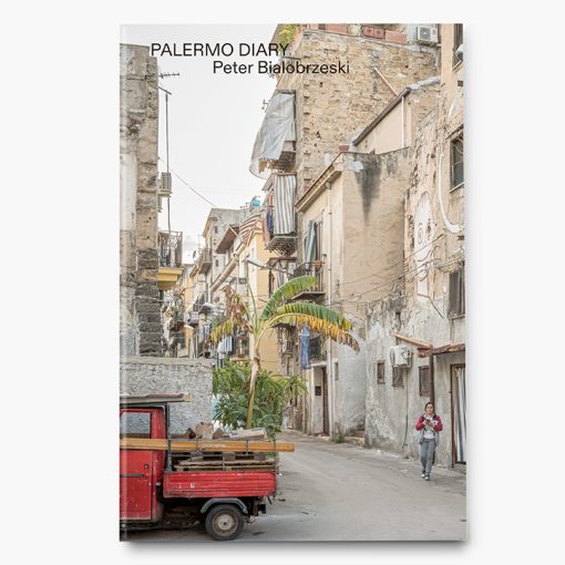 Peter Bialobrzeski | Palermo Diary