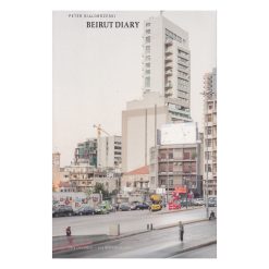 Peter Bialobrzeski | Beirut Diary