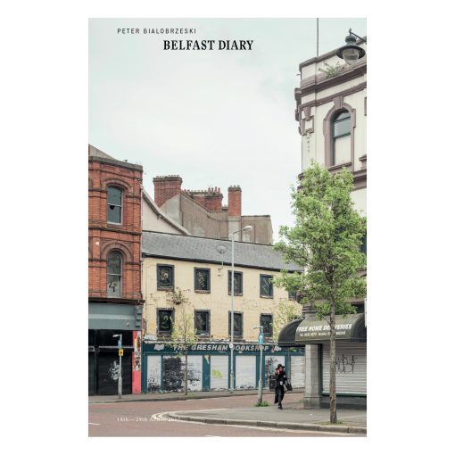Peter Bialobrzeski | Belfast Diary