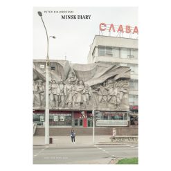 Peter Bialobrzeski | Minsk Diary