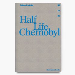 Volker Kreidler | Half Life Chernobyl