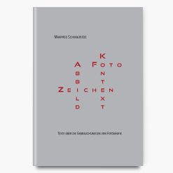 Manfred Schmalriede | Abbild Kontext Zeichen Foto