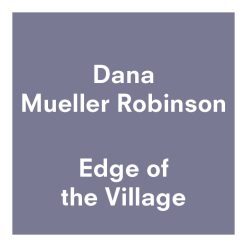 Dana Mueller Robinson | Edge of The City